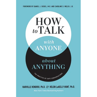 How to Talk with Anyone about Anything: The Practice of Safe Conversations