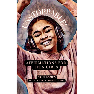 Unstoppable: Affirmations For Teen Girls