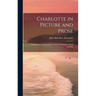 Charlotte in Picture and Prose: An Historical and Descriptive Sketch of Charlotte, North Carolina