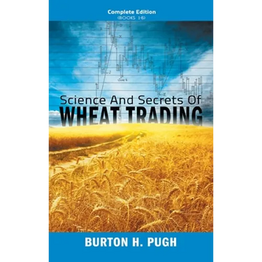 Science and Secrets of Wheat Trading: Complete Edition (Books 1-6)