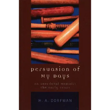 Persuasion of My Days: An Anecdotal Memoir: The Early Years