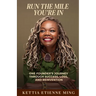 Run The Mile You're In: One Founder's Journey Through Success, Loss & Reinvention