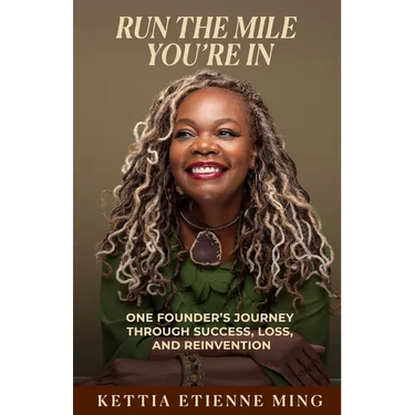 Run The Mile You're In: One Founder's Journey Through Success, Loss & Reinvention