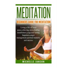Meditation: Beginners Guide for Meditation - Living a life of inner peace, relievi