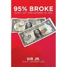 95% Broke Don't Let This Happen to You