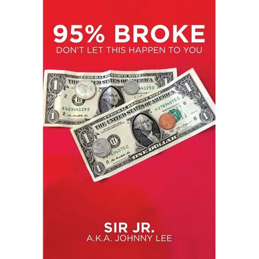 95% Broke Don't Let This Happen to You