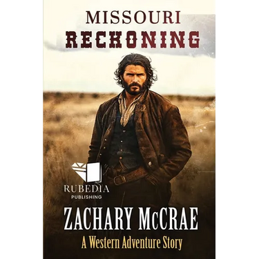 Missouri Reckoning: A Classic Western Adventure
