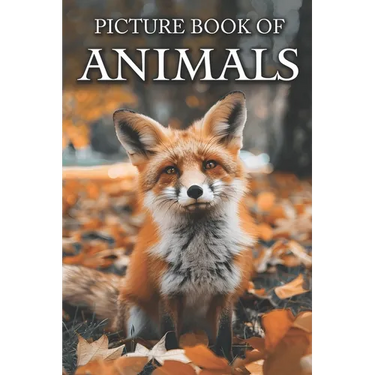 Animals: Picture Books For Adults With Dementia And Alzheimers Patients - Colourful Photos Of Animals With Their Names