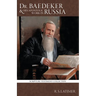 Dr. Baedeker: And His Apostolic Work in Russia