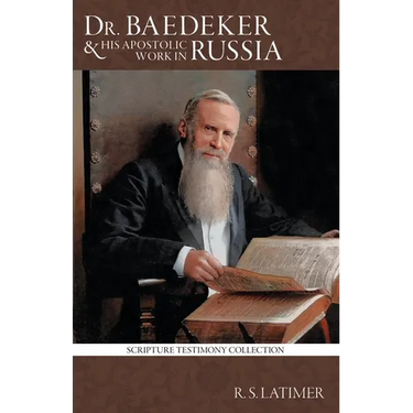 Dr. Baedeker: And His Apostolic Work in Russia