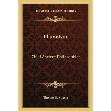 Platonism: Chief Ancient Philosophies