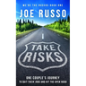 Take Risks: One Couple's Journey to Quit Their Jobs and Hit the Open Road