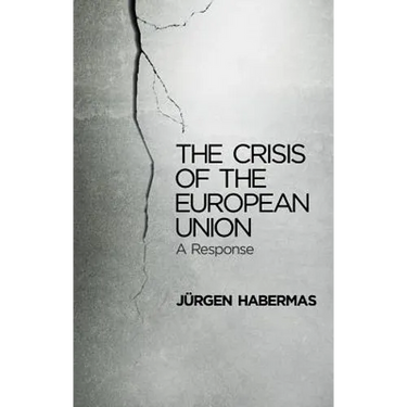 The Crisis of the European Union: A Response
