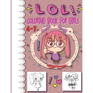 lol coloring book for girls 4-7: inspirational coloring book for kids and girls