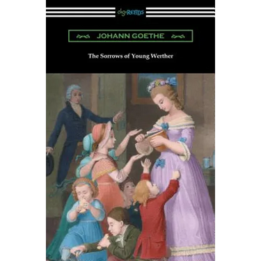 The Sorrows of Young Werther: (Translated by R. D. Boylan)