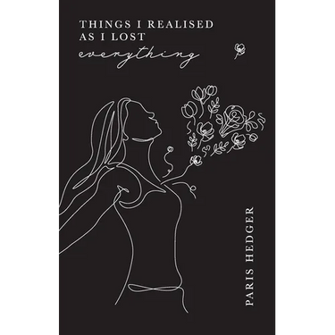 Things I Realised As I Lost Everything