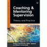 Coaching and Mentoring Supervision: Theory and Practice