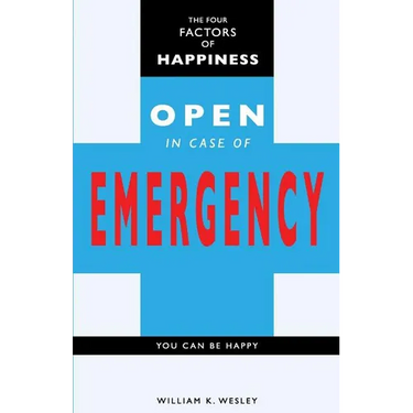 The Four Factors of Happiness: Open In Case Of Emergency