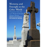 Memory and Foresight in the Celtic World: Perspectives from the Late Medieval through Modern Periods