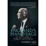 England's Piano Sage: The Life and Teachings of Tobias Matthay