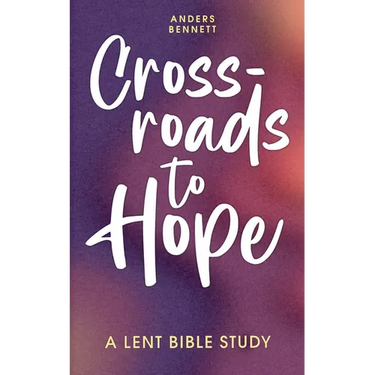 Crossroads to Hope: A Lent Bible Study (Economic Version)