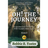 Oh! The Journey: A Spiritual Path to Thriving with Traumatic Brain Injury