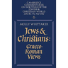 Jews and Christians: Volume 6: Graeco-Roman Views