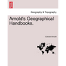 Arnold's Geographical Handbooks. Book X