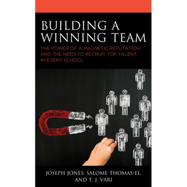 Building a Winning Team: The Power of a Magnetic Reputation and The Need to Recruit Top Talent in Every School