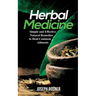 Herbal Medicine: Simple and Effective Natural Remedies to Heal Common Ailments