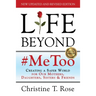 Life Beyond #MeToo: Creating a Safer World for Our Mothers, Daughters, Sisters & Friends