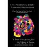 The Parental Shift: To Whom Much is Given, Much is Woven