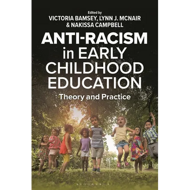 Anti-Racism in Early Childhood Education: Theory and Practice