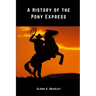 A History of The Pony Express