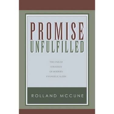 Promise Unfulfilled: The Failed Strategy of Modern Evangelicalism