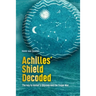 Achilles' Shield Decoded: The key to Homer's Odyssey and the Trojan War