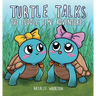 Turtle Talks: The Cuddle Time Adventures