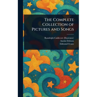 The Complete Collection of Pictures and Songs