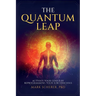 The Quantum Leap: Activate Your Genius by Reprogramming Your Subconscious