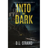 Into the Dark: Tales From the Lighthouse - Book 2
