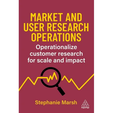 Market and User Research Operations: Operationalize Customer Research for Scale and Impact
