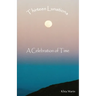 Thirteen Lunations: A Celebration of Time