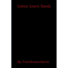 Listen. Learn. Speak