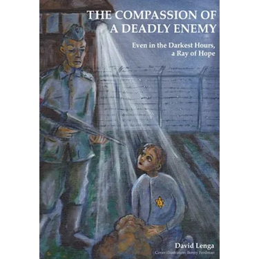 The Compassion of a Deadly Enemy: Even in the Darkest Hours a Ray of Hope