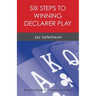 Six Steps to Winning Declarer Play