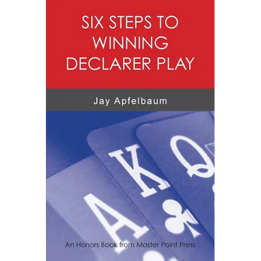 Six Steps to Winning Declarer Play