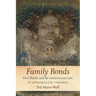 Family Bonds: Free Blacks and Re-Enslavement Law in Antebellum Virginia