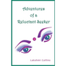 Adventures of a Reluctant Seeker