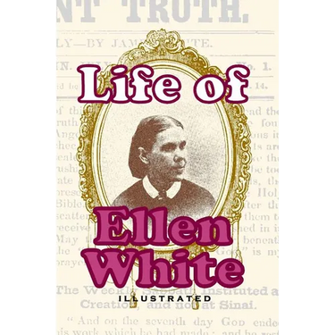 Life Of Ellen White