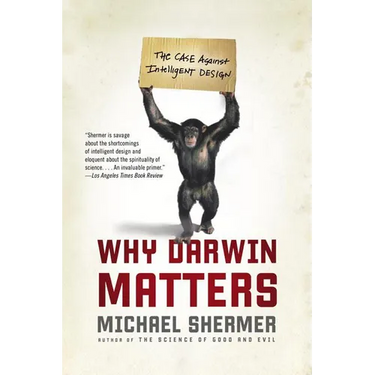 Why Darwin Matters: The Case Against Intelligent Design
